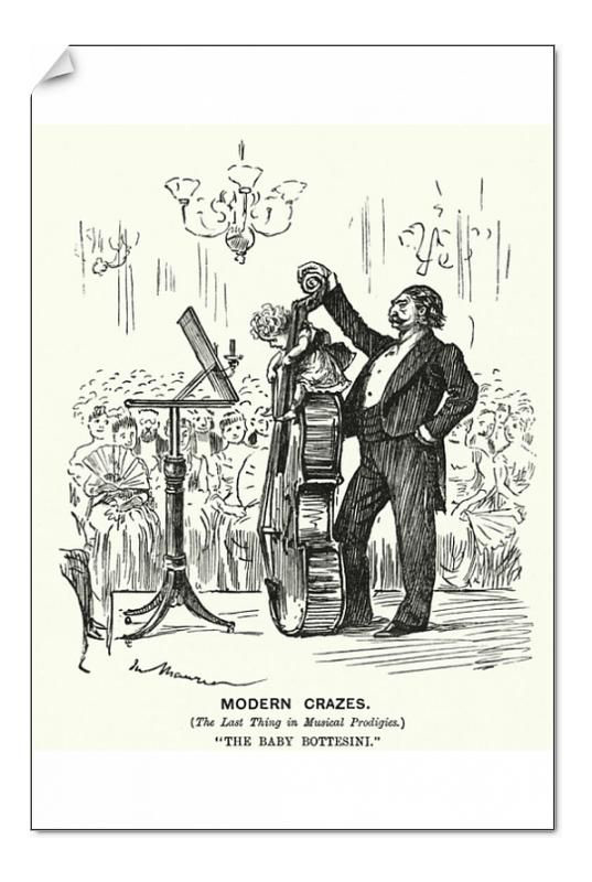  “Modern Crazes,” the caption reads. “The last thing in musical prodigies – THE BABY BOTTESINI.”